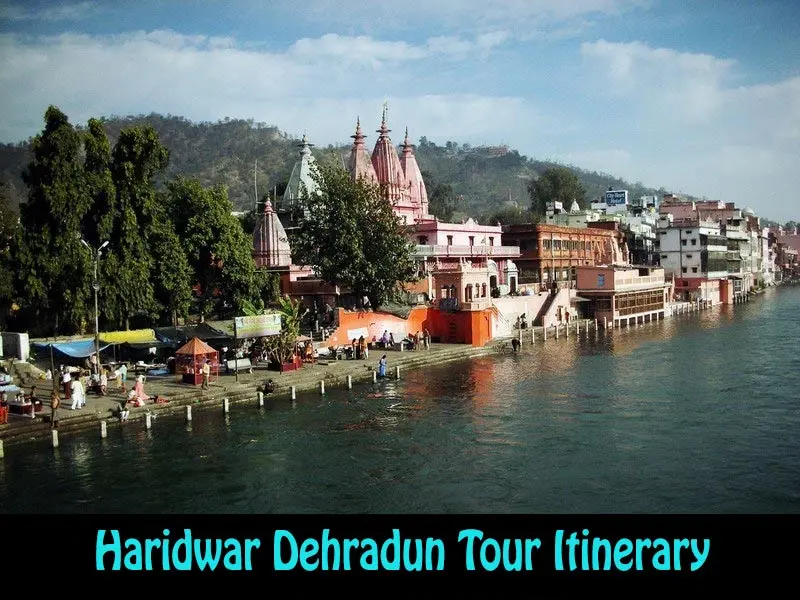 Haridwar to Dehradun tour itinerary