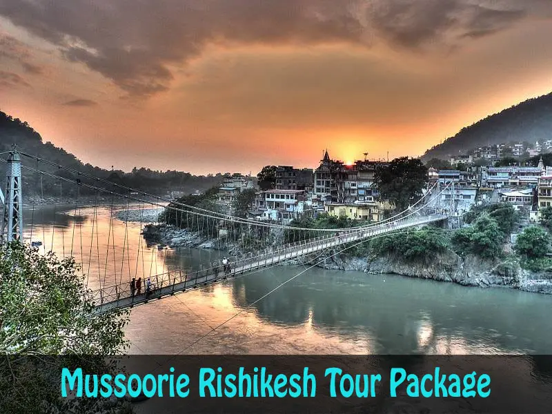 Mussoorie Rishikesh tour package from Delhi