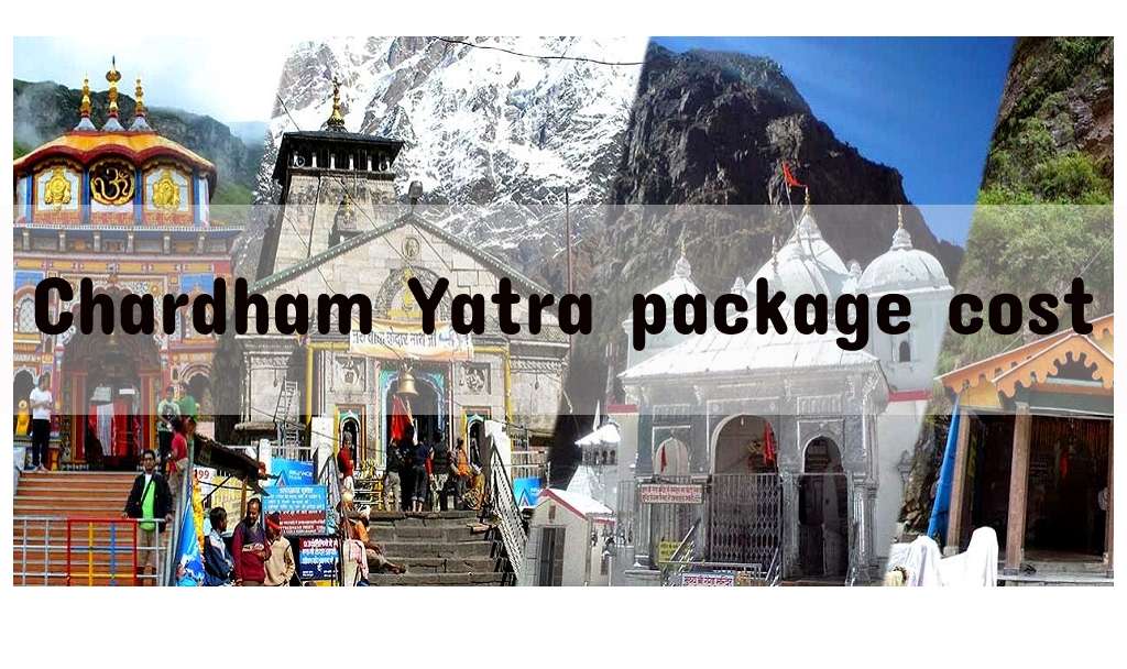 Char Dham Yatra Package Cost