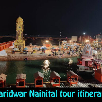 Haridwar Nainital tour itinerary