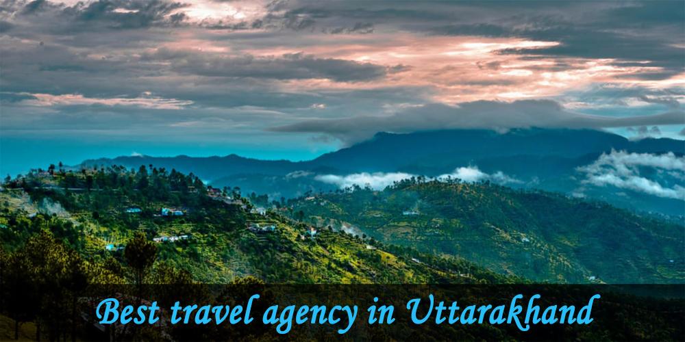 Best travel agent in Uttarakhand