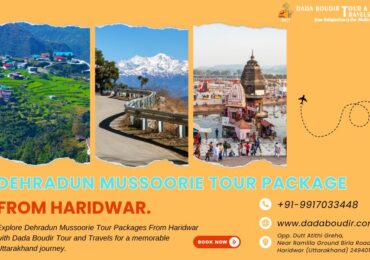 Dehradun Mussoorie Tour Packages From Haridwar