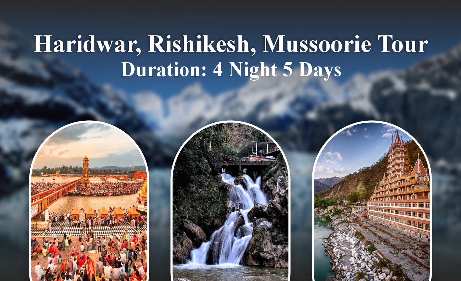 Haridwar, Rishikesh & Mussoorie Tour Package